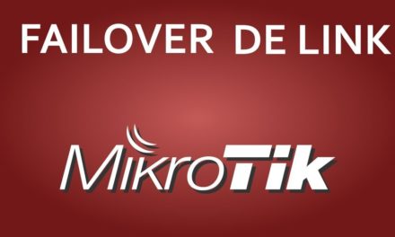 Mikrotik – Configuração de Failover via Netwatch